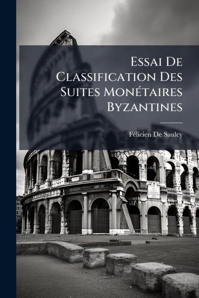 Essai De Classification Des Suites Monétaires Byzantines