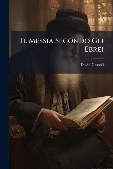 Il Messia Secondo Gli Ebrei