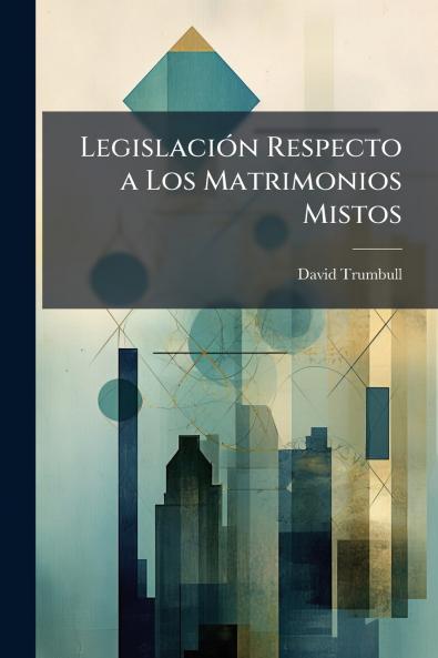 Legislación Respecto a Los Matrimonios Mistos