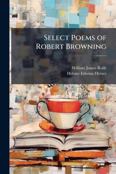 Select Poems of Robert Browning