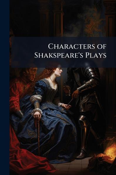 Characters of Shakspeare's Plays