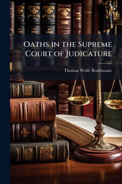 Oaths in the Supreme Court of Judicature