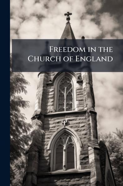 Freedom in the Church of England