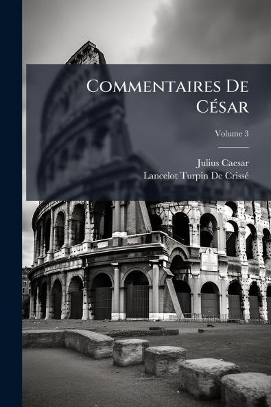 Commentaires De César; Volume 3