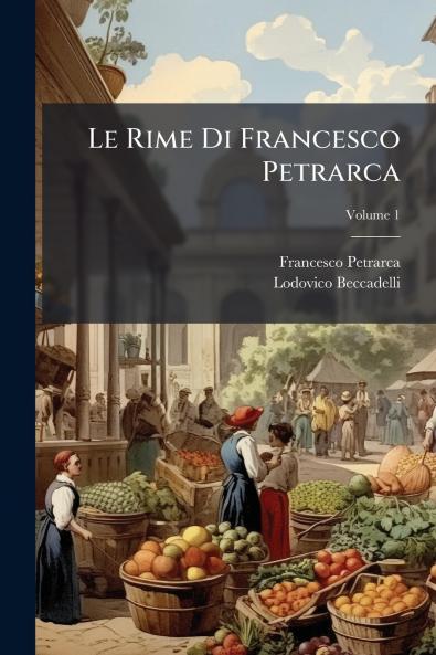 Le Rime Di Francesco Petrarca