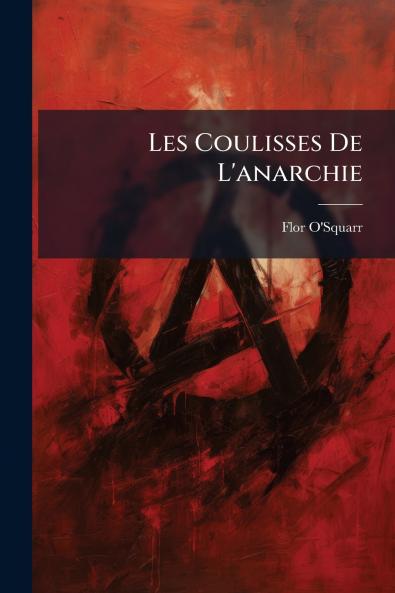 Les Coulisses De L'anarchie