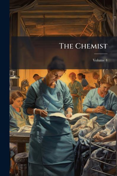 The Chemist; Volume 4