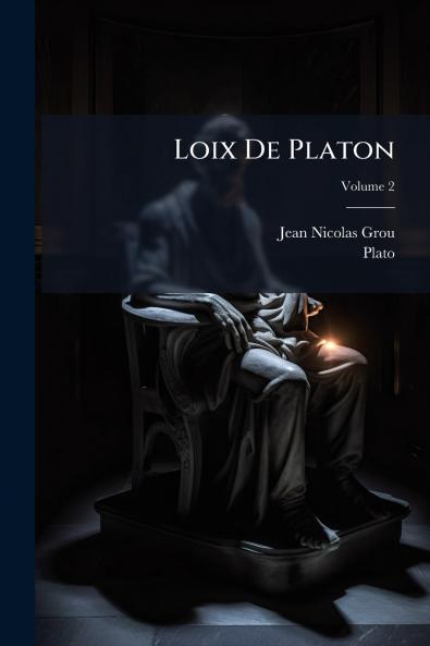 Loix De Platon; Volume 2