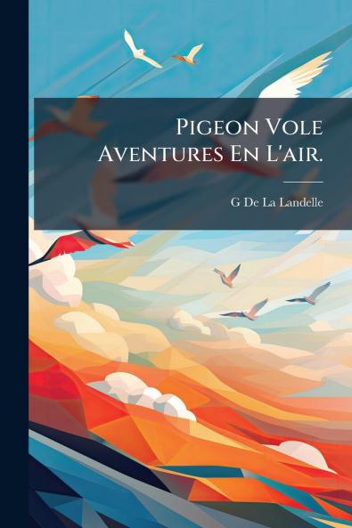 Pigeon Vole Aventures En L'air.