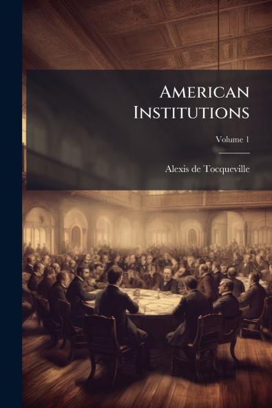 American Institutions; Volume 1