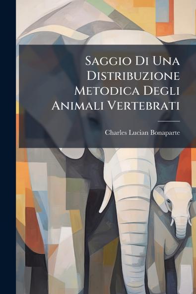 Saggio Di Una Distribuzione Metodica Degli Animali Vertebrati