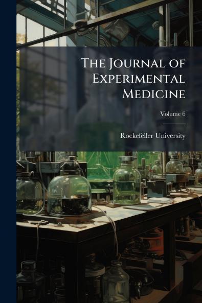 The Journal of Experimental Medicine; Volume 6