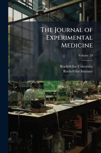 The Journal of Experimental Medicine; Volume 29