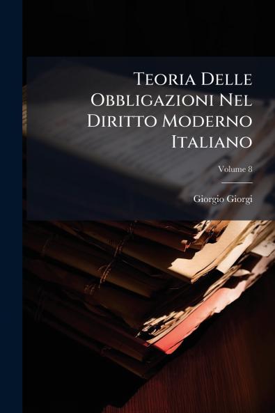 Teoria Delle Obbligazioni Nel Diritto Moderno Italiano