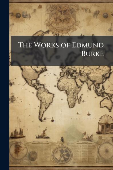 The Works of Edmund Burke