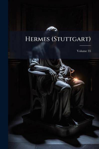Hermes (Stuttgart); Volume 35
