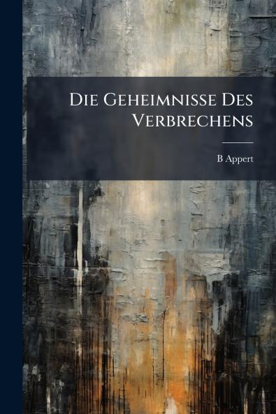 Die Geheimnisse Des Verbrechens