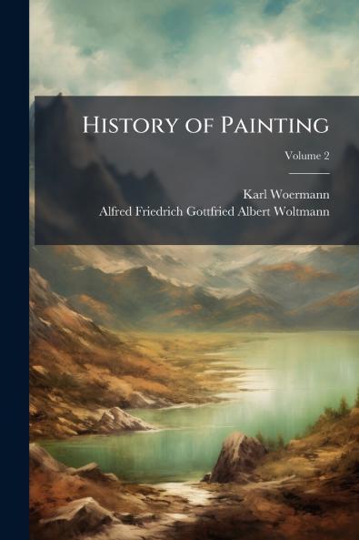History of Painting; Volume 2