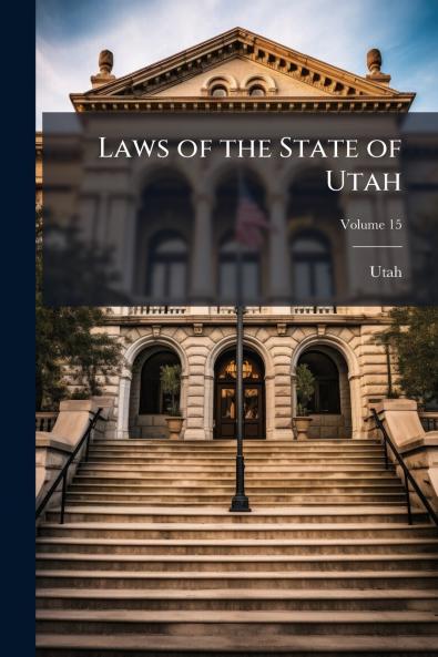 Laws of the State of Utah; Volume 15
