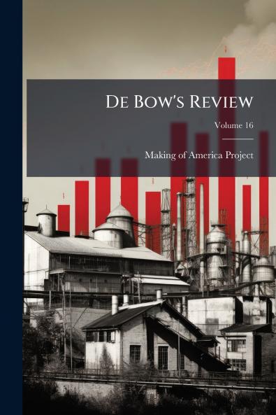 De Bow's Review; Volume 16