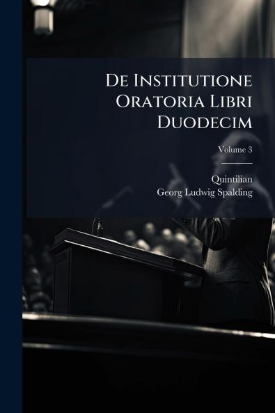 De Institutione Oratoria Libri Duodecim