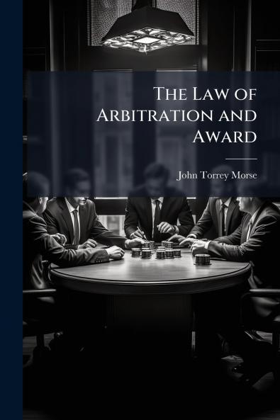 The Law of Arbitration and Award