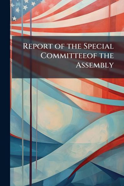 Report of the Special Committeeof the Assembly