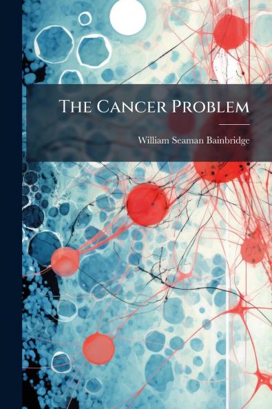 The Cancer Problem