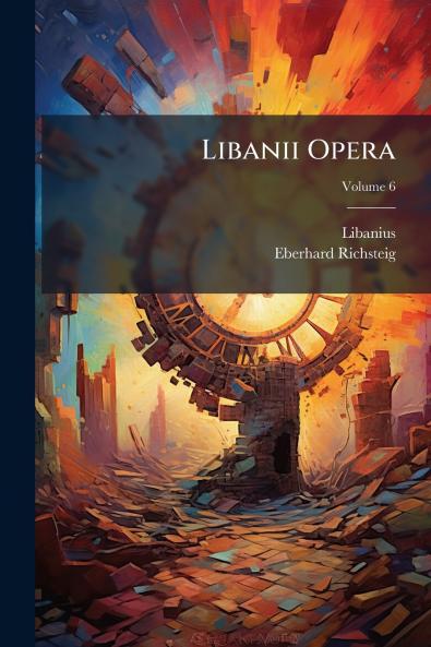 Libanii Opera; Volume 6