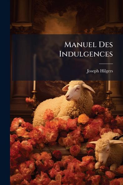 Manuel Des Indulgences