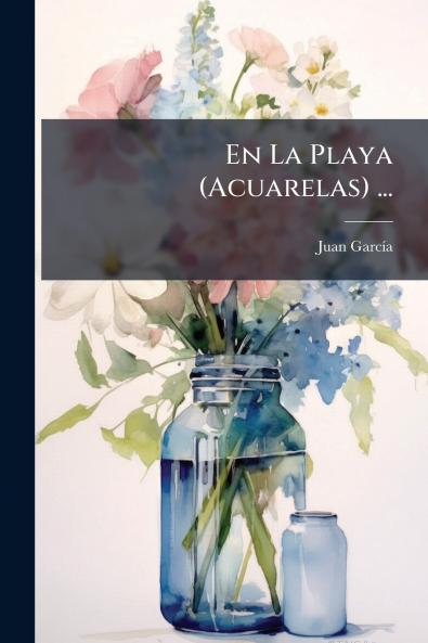 En La Playa (Acuarelas) ...