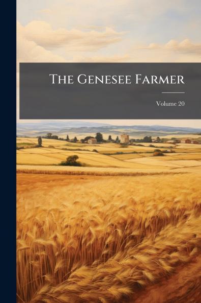 The Genesee Farmer; Volume 20