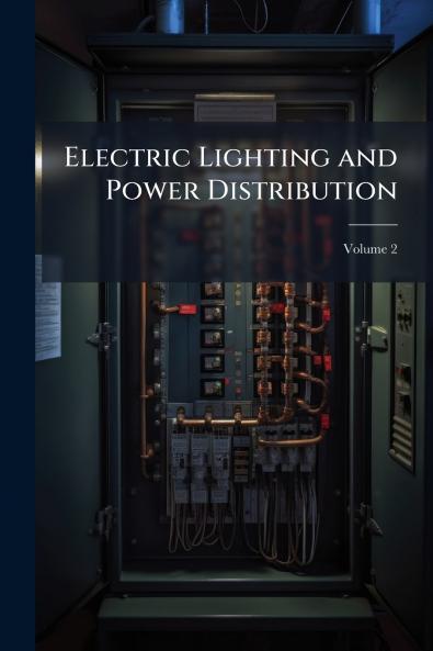 Electric Lighting and Power Distribution