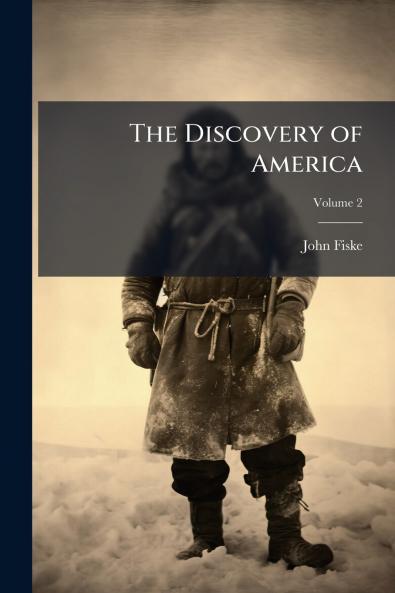 The Discovery of America; Volume 2