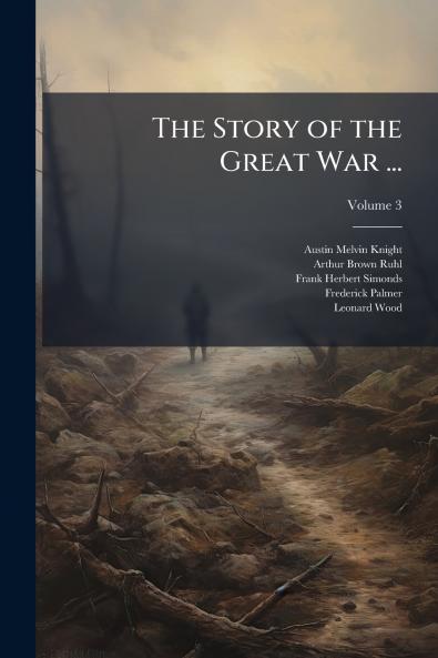 The Story of the Great War ...; Volume 3