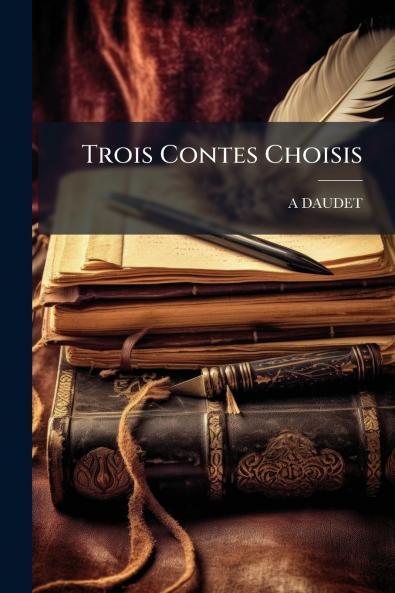 Trois Contes Choisis