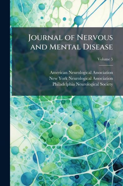 Journal of Nervous and Mental Disease; Volume 5