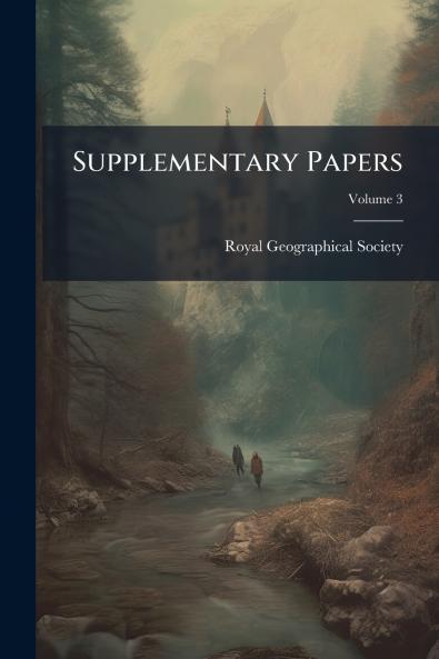 Supplementary Papers; Volume 3