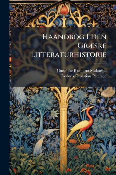 Haandbog I Den Græske Litteraturhistorie
