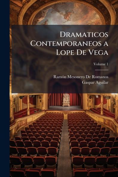 Dramaticos Contemporaneos a Lope De Vega