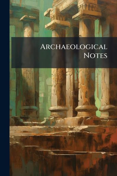 Archaeological Notes