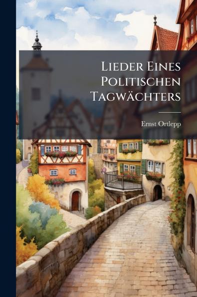 Lieder Eines Politischen Tagwächters