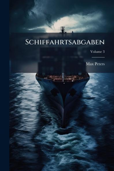 Schiffahrtsabgaben; Volume 3