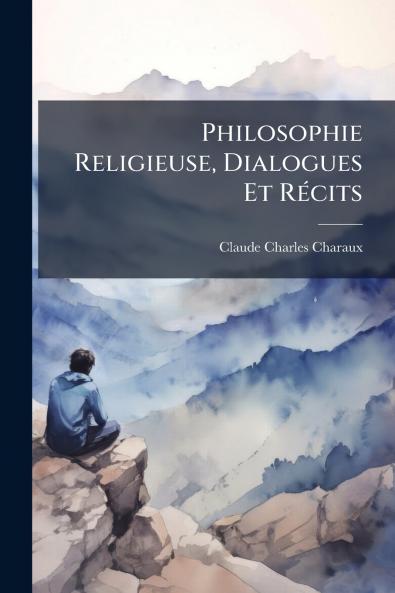 Philosophie Religieuse Dialogues Et Récits