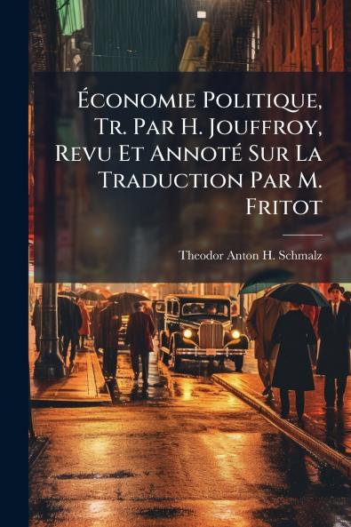 Économie Politique Tr. Par H. Jouffroy Revu Et Annoté Sur La Traduction Par M. Fritot