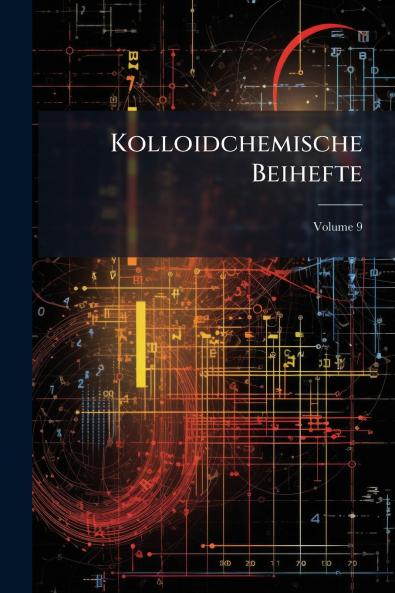 Kolloidchemische Beihefte; Volume 9