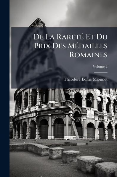 De La Rareté Et Du Prix Des Médailles Romaines