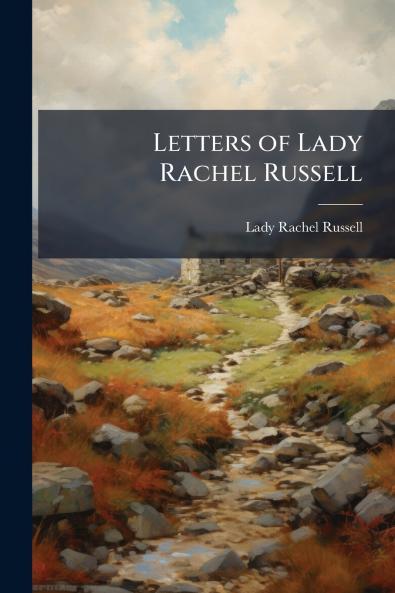 Letters of Lady Rachel Russell