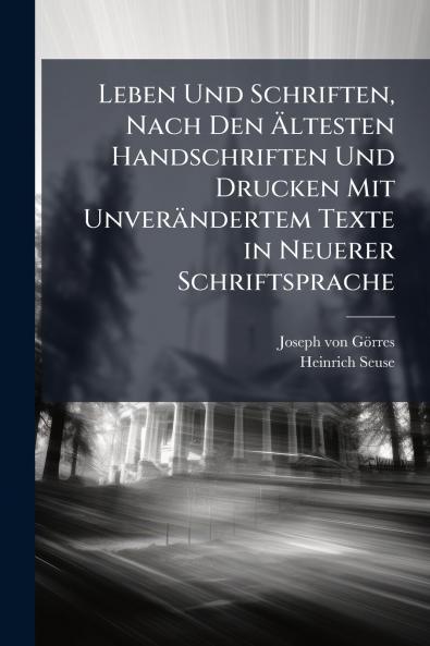 Leben Und Schriften Nach Den Ältesten Handschriften Und Drucken Mit Unverändertem Texte in Neuerer Schriftsprache