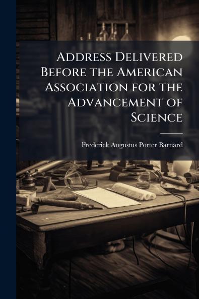Address Delivered Before the American Association for the Advancement of Science